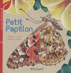 Petit papillon : Un livre très nature