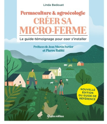 Permaculture et agroécologie : Créer sa micro-ferme