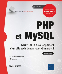 PHP et MySQL - Maîtrisez le développement d'un site web dynamique et interactif (4e édition)