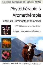 Phytothérapie et aromathérapie chez les ruminants et le cheval  Tome 2