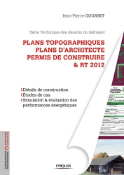 Plans topographiques, plans d'architecte, permis de construire et RT2012