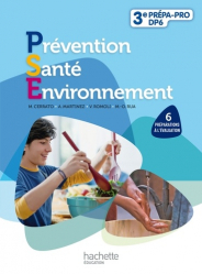 Prévention Santé Environnement 3e Découverte professionnelle - Livre élève