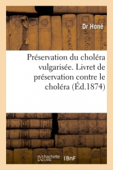 Préservation du choléra vulgarisée. Livret de préservation contre le choléra