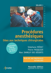 Procédures anesthésiques liées aux techniques chirurgicales - volume 1
