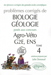 Problèmes corrigés de biologie-géologie posés aux concours de Agro-Véto, G2E, ENS, 2007-2010