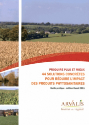Produire plus et mieux : 44 solutions concrètes pour réduire l'impact des produits phytosanitaires