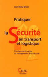 Pratiquer la Sécurité en transport et logistique