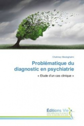 Problématique du diagnostic en psychiatrie