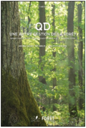 QD, Une autre gestion de la forêt