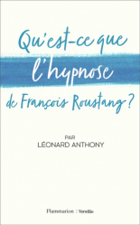 Qu'est-ce que l'hypnose de Francois Roustang 
