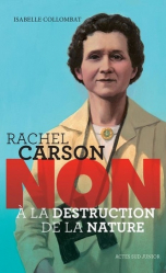 Rachel Carson NON à la destruction de la nature