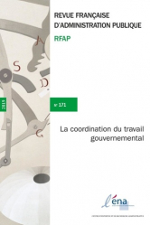 Revue française d'administration publique N° 171, 2020 : La coordination du travail gouvernemental