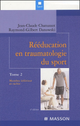 Rééducation en traumatologie du sport Tome 2