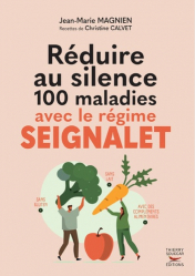 Réduire au silence 100 maladies avec le régime Seignalet