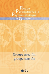 Revue de psychothérapie psychanalytique de groupe N° 74/2020 : Groupe avec fin, groupe sans fin
