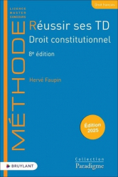 A paraitre de la Editions bruylant : Livres à paraitre de l'éditeur, Réussir ses TD Droit constitutionnel 2025