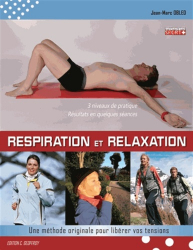 Respiration et relaxation - Une méthode originale pour libérer vos tensions