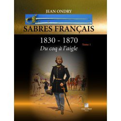 Sabres Francais 1830-1870 tome 1