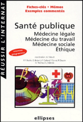 Santé publique - Médecine légale - Médecine du travail - Médecine sociale - Éthique