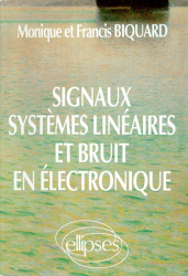 Signaux Systèmes linéaires et bruit en électronique