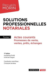 Solutions professionnelles notariales Tome 1