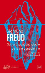 A paraitre de la Editions puf - presses universitaires de france : Livres à paraitre de l'éditeur, Sur la psychopathologie de la vie quotidienne