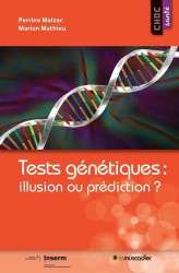 Tests génétiques, illusion ou prédiction 