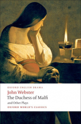 The Duchess of Malfi and Other play