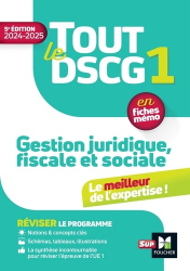 Tout le DSCG 1 - Gestion juridique fiscale et sociale 2024-2025