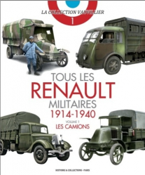 Tous les Renault militaires (1914-1940). Volume 1, Les camions