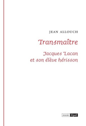 Transmaitre. Jacques Lacan et son élève hérisson