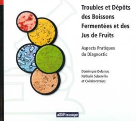 En promotion de la Editions oenoplurimedia : Promotions de l'éditeur, Troubles et dépôts des boissons fermentées et des jus de fruits