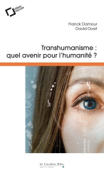 Transhumanisme, quel avenir pour l'humanité 