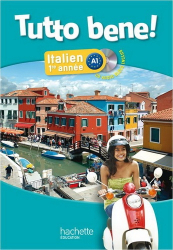 Tutto bene 1e année - Italien - Livre de l'élève + CD audio inclus - Edition 2013
