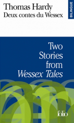 Two Stories from Wessex Tales : Deux contes du Wessex
