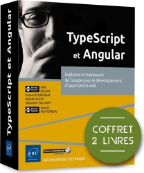 TypeScript et Angular - Coffret de 2 livres : Exploitez le framework de Google pour le développement