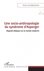 Une socio-anthropologie du syndrome d'Asperger