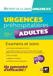 Urgences préhospitalières - Examens et soins - Adultes