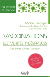Vaccinations - les verites indesirables - s'informer - choisir - assumer