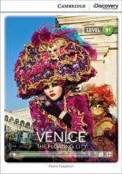 Vous recherchez des promotions en Anglais, Venice: The Floating City - Intermediate - Book with Online Access