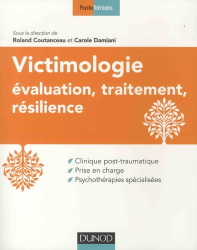 Victimologie - Evaluation, traitement, résilience