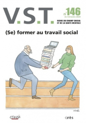 VST N° 146 : (Se) former au travail social