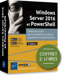 Windows server 2016 et powershell - coffret de 2 livres