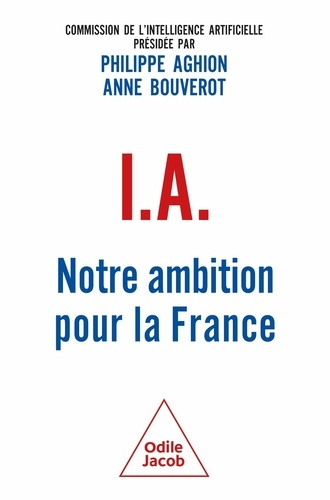 I.A. : notre ambition pour la France - odile jacob - 9782415009151 - 