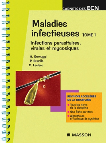 Maladies infectieuses Tome 1  Infections parasitaires, virales et