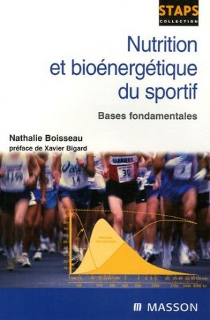 Nutrition et bioénergétique du sportif Bases fondamentales.