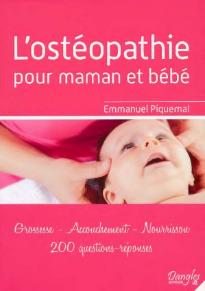 Osteopathie Pour Maman Et Bebe Grossesse Accouchement Nourrisson Emmanuel Piquemal Livre Unitheque Com