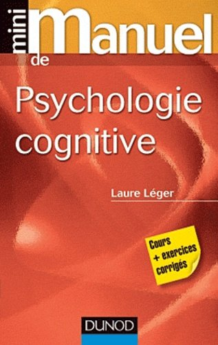 Mini manuel de psychologie cognitive Laure LÉGERCHORKI Dunod