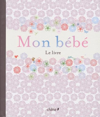 Mon Bebe Le Livre Du Chene